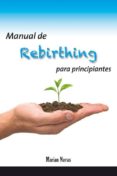 manual de rebirthing para principiantes-marian navas-9788420305141 manual de rebirthing para principiantes-marian navas-9788420305141