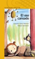 el oso cansado-concha lopez narvaez-9788420467641 el oso cansado-concha lopez narvaez-9788420467641