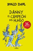 danny el campeon del mundo-roald dahl-9788420482941 danny el campeon del mundo-roald dahl-9788420482941