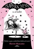 la isadora moon va al ballet (la isadora moon)-harriet muncaster-9788420487441 la isadora moon va al ballet (la isadora moon)-harriet muncaster-9788420487441