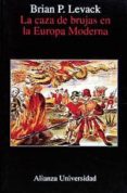 la caza de brujas en la europa moderna-brian p. levak-9788420628141 la caza de brujas en la europa moderna-brian p. levak-9788420628141