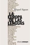 la europa de las lenguas (2ª ed.)-miquel siguan soler-9788420645841 la europa de las lenguas (2ª ed.)-miquel siguan soler-9788420645841