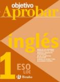 ingles (1º eso) (objetivo aprobar)-9788421660041 ingles (1º eso) (objetivo aprobar)-9788421660041