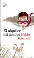 el alquiler del mundo (premio francisco casavella 2010)-pablo sanchez-9788423343041 el alquiler del mundo (premio francisco casavella 2010)-pablo sanchez-9788423343041