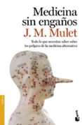 medicina sin engaños-j.m. mulet-9788423350841 medicina sin engaños-j.m. mulet-9788423350841