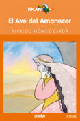 el ave del amanecer-alfredo gomez cerda-9788423676941 el ave del amanecer-alfredo gomez cerda-9788423676941