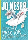 el doctor proctor y la bañera del tiempo-jo nesbo-julie camel-montserrat fons esteve-9788424647841 el doctor proctor y la bañera del tiempo-jo nesbo-julie camel-montserrat fons esteve-9788424647841