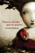 nunca olvides que te quier0-delphine bertholon-9788425343841 nunca olvides que te quier0-delphine bertholon-9788425343841