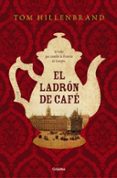 el ladron de cafe-tom hillenbrand-9788425354441 el ladron de cafe-tom hillenbrand-9788425354441