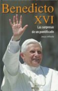 benedicto xvi: las sorpresas de un pontificado-jesus infiesta-9788428527941 benedicto xvi: las sorpresas de un pontificado-jesus infiesta-9788428527941