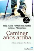 caminar años arriba-jose maria fernandez-martos-9788429324341 caminar años arriba-jose maria fernandez-martos-9788429324341