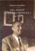 del passat quan era present-maurici serrahima-9788429753141 del passat quan era present-maurici serrahima-9788429753141