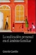 la realizacion personal en el ambito familiar-gerardo castillo-9788431326241 la realizacion personal en el ambito familiar-gerardo castillo-9788431326241