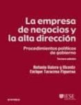 la empresa de negocios y la alta direccion: procediminentos polit icos de gobierno (3ª ed.)-antonio valero y vicente-enrique taracena figueroa-9788431327941 la empresa de negocios y la alta direccion: procediminentos polit icos de gobierno (3ª ed.)-antonio valero y vicente-enrique taracena figueroa-9788431327941