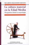 la cultura material en la edad media: perspectiva desde la arqueo logia-ricardo izquierdo benito-9788433848741 la cultura material en la edad media: perspectiva desde la arqueo logia-ricardo izquierdo benito-9788433848741