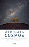 los enigmas del cosmos: las grandes preguntas sin respuesta de la astronomia actual-vicente aupi-9788434427341 los enigmas del cosmos: las grandes preguntas sin respuesta de la astronomia actual-vicente aupi-9788434427341
