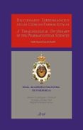 diccionario terminologico de las ciencias farmaceuticas / a termi nological dictionary of the pharmaceutical sciencies ingles-español/spanish-english-enrique alcaraz varo-alfonso dominguez-gil hurle-raquel martinez motos-9788434437241 diccionario terminologico de las ciencias farmaceuticas / a termi nological dictionary of the pharmaceutical sciencies ingles-español/spanish-english-enrique alcaraz varo-alfonso dominguez-gil hurle-raquel martinez motos-9788434437241