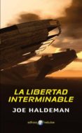 la libertad interminable-joe haldeman-9788435021241 la libertad interminable-joe haldeman-9788435021241