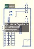 ejercicios de organizacion de la produccion (35231cu01a01)-jose antonio martinez torres-9788436246841 ejercicios de organizacion de la produccion (35231cu01a01)-jose antonio martinez torres-9788436246841