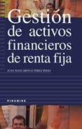 gestion de activos financieros de renta fija-juan mascareñas perez-iñigo-9788436816341 gestion de activos financieros de renta fija-juan mascareñas perez-iñigo-9788436816341