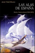 las alas de españa: iberia, lineas aereas (1940-2005) de aeroline a a bandera a transportista mundial-javier vidal olivares-9788437070841 las alas de españa: iberia, lineas aereas (1940-2005) de aeroline a a bandera a transportista mundial-javier vidal olivares-9788437070841