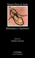 belarmino y apolonio (8ª ed.)-ramon perez de ayala-9788437600741 belarmino y apolonio (8ª ed.)-ramon perez de ayala-9788437600741