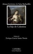 la hija de celestina-alonso geronimo salas barbadillo-9788437624341 la hija de celestina-alonso geronimo salas barbadillo-9788437624341