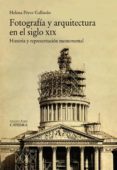 fotografia y arquitectura en el siglo xix-9788437634241 fotografia y arquitectura en el siglo xix-9788437634241