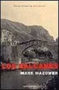 los balcanes-mark mazower-9788439707141 los balcanes-mark mazower-9788439707141