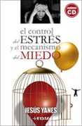 el control del estres y el mecanismo del miedo-jesus yanes-9788441420441 el control del estres y el mecanismo del miedo-jesus yanes-9788441420441