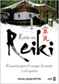 esto es reiki: curacion para el cuerpo, la mente y el espiritu-frank arjava petter-9788441428041 esto es reiki: curacion para el cuerpo, la mente y el espiritu-frank arjava petter-9788441428041
