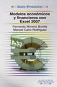 modelos economicos y financieros con excel 2007 (guia practica)-fernando moreno bonilla-9788441523241 modelos economicos y financieros con excel 2007 (guia practica)-fernando moreno bonilla-9788441523241