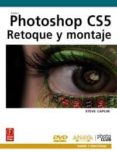 photoshop cs5: retoque y montaje-steve caplin-9788441528741 photoshop cs5: retoque y montaje-steve caplin-9788441528741