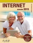 internet (edicion 2015) (informatica para mayores)-ana martos rubio-9788441536241 internet (edicion 2015) (informatica para mayores)-ana martos rubio-9788441536241