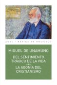del sentimiento trágico de la vida /la agonía del cristianismo-miguel de unamuno-9788446043041 del sentimiento trágico de la vida /la agonía del cristianismo-miguel de unamuno-9788446043041