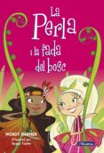 perla i la fada del bosc-wendy harmer-9788448832841 perla i la fada del bosc-wendy harmer-9788448832841