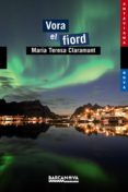 vora el fiord-maria teresa claramunt-9788448928841 vora el fiord-maria teresa claramunt-9788448928841