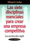 las siete disciplinas esenciales para crear una empresa competiti va: los secretos del e-myth-michael e. gerber-9788449318641 las siete disciplinas esenciales para crear una empresa competiti va: los secretos del e-myth-michael e. gerber-9788449318641