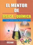 el mentor de fisica y quimica (incluye cd)-9788449437441 el mentor de fisica y quimica (incluye cd)-9788449437441