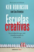 escuelas creativas-ken robinson-lou aronica-9788466335041 escuelas creativas-ken robinson-lou aronica-9788466335041