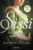 sissi, emperatriz accidental (sissi 1)-allison pataki-9788466342841 sissi, emperatriz accidental (sissi 1)-allison pataki-9788466342841