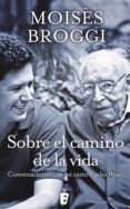 sobre el camino de la vida (ebook)-moises broggi-9788466650441 sobre el camino de la vida (ebook)-moises broggi-9788466650441