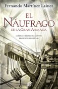 el naufrago de la gran armada-fernando martinez lainez-9788466657341 el naufrago de la gran armada-fernando martinez lainez-9788466657341