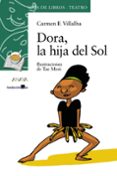 dora, la hija del sol-carmen f. villalba-9788466747141 dora, la hija del sol-carmen f. villalba-9788466747141