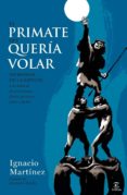 el primate que queria volar (ebook)-9788467006841 el primate que queria volar (ebook)-9788467006841