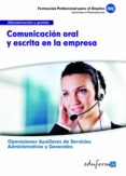 ufo0521. comunicacion oral y escrita en la empresa. certificado d e profesionalidad. operaciones auxiliares de servicios administrativos y generales. familia profesional administracion y gestion-9788467684841 ufo0521. comunicacion oral y escrita en la empresa. certificado d e profesionalidad. operaciones auxiliares de servicios administrativos y generales. familia profesional administracion y gestion-9788467684841