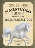 el majestuoso libro de los seres fantasticos-tom jackson-9788467765441 el majestuoso libro de los seres fantasticos-tom jackson-9788467765441