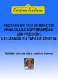 recetas en 10 o 20 minutos con tu olla superrapida, ¡¡pero sin presion!! tapada con su tapa de cristal. (ebook)-9788468642741 recetas en 10 o 20 minutos con tu olla superrapida, ¡¡pero sin presion!! tapada con su tapa de cristal. (ebook)-9788468642741