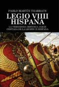 legio viiii hispana la verdadera historia jamás contada de la legión ix hispana (ebook)-pablo martin tharrats-9788468675541 legio viiii hispana la verdadera historia jamás contada de la legión ix hispana (ebook)-pablo martin tharrats-9788468675541
