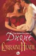 una tentación para el duque (ebook)-lorraine heath-9788468778341 una tentación para el duque (ebook)-lorraine heath-9788468778341